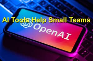 AI Tools That Help Small Teams