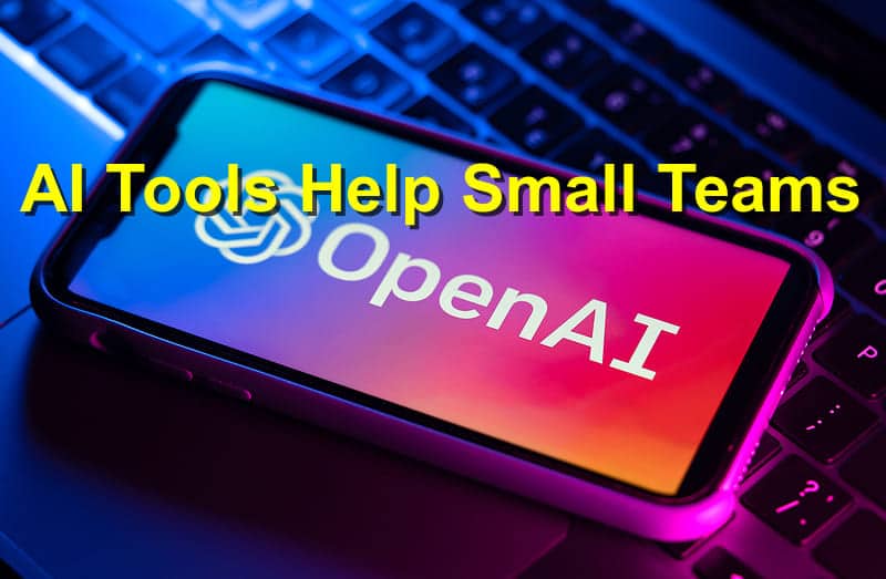AI Tools That Help Small Teams