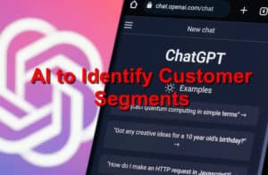 AI to Identify Customer Segments