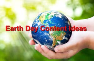 Earth Day Content Ideas
