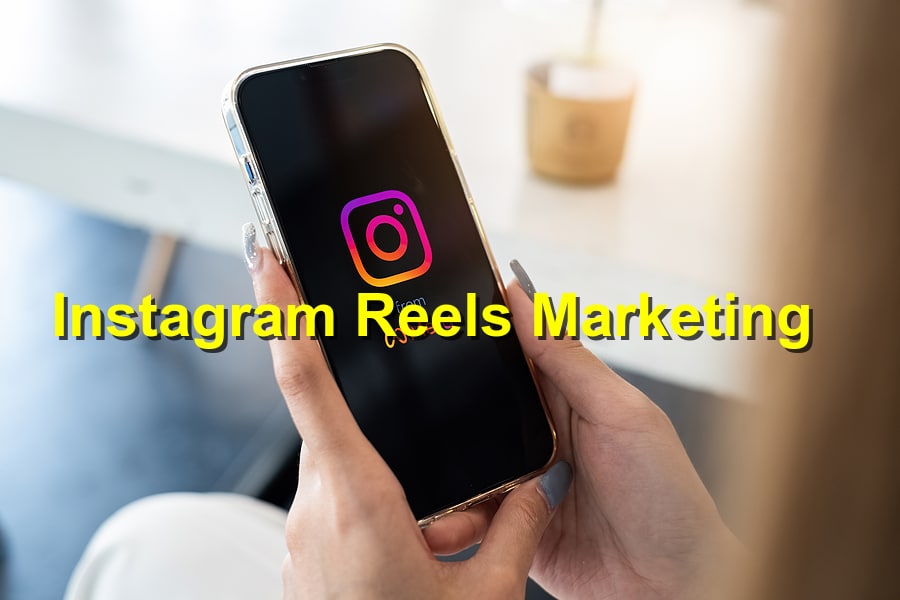 Instagram Reels Marketing